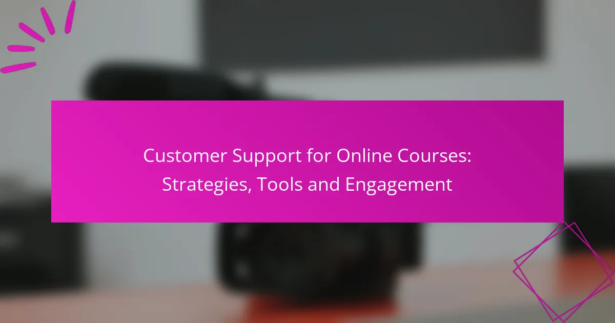 Customer Support for Online Courses: Strategies, Tools and Engagement