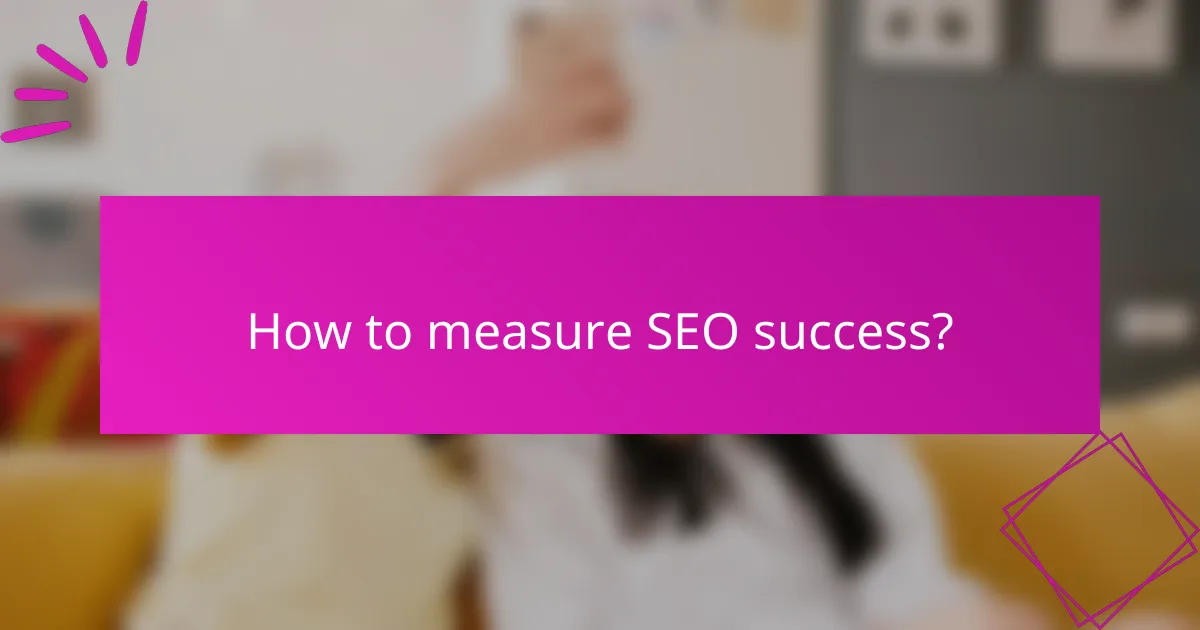 How to measure SEO success?