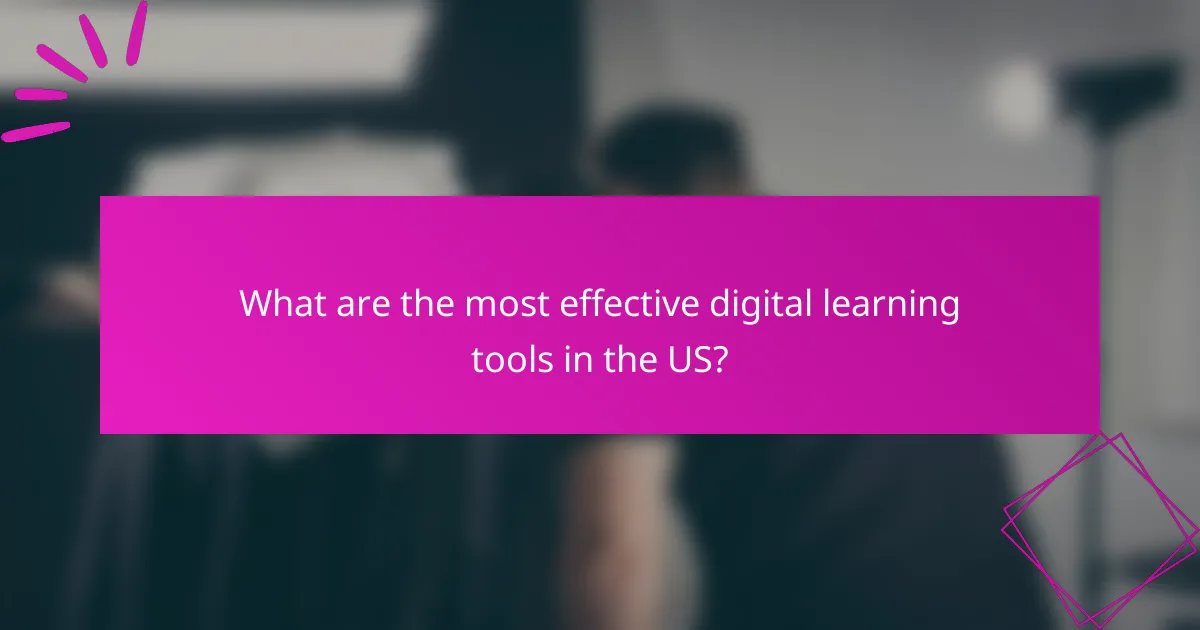 What are the most effective digital learning tools in the US?